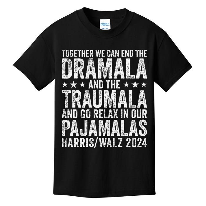 Together We Can End The Dramala And The Traumala Funny Quote Kids T-Shirt