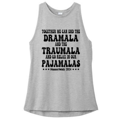 Together We Can End The Dramala And The Traumala Funny Quote Ladies PosiCharge Tri-Blend Wicking Tank