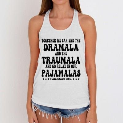 Together We Can End The Dramala And The Traumala Funny Quote Women's Knotted Racerback Tank