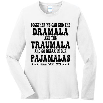 Together We Can End The Dramala And The Traumala Funny Quote Ladies Long Sleeve Shirt