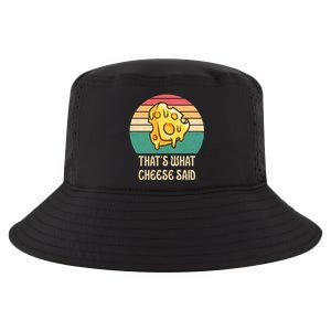 ThatS What Cheese Said Retro Wisconsin Cheese Pun Cute Gift Cool Comfort Performance Bucket Hat