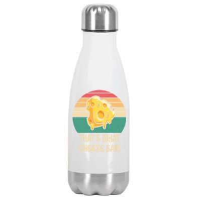 ThatS What Cheese Said Retro Wisconsin Cheese Pun Cute Gift Stainless Steel Insulated Water Bottle