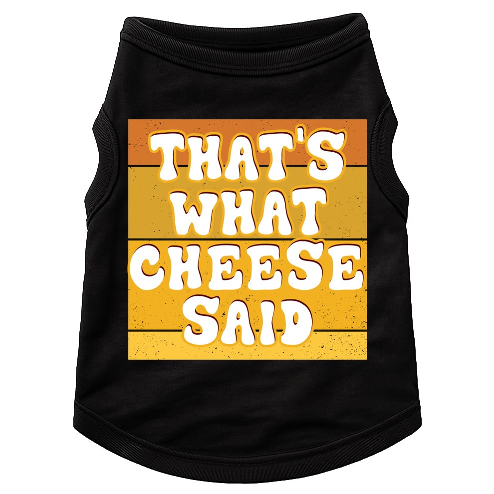 ThatS What Cheese Said Retro Wisconsin Cheese Pun Great Gift Doggie Tank