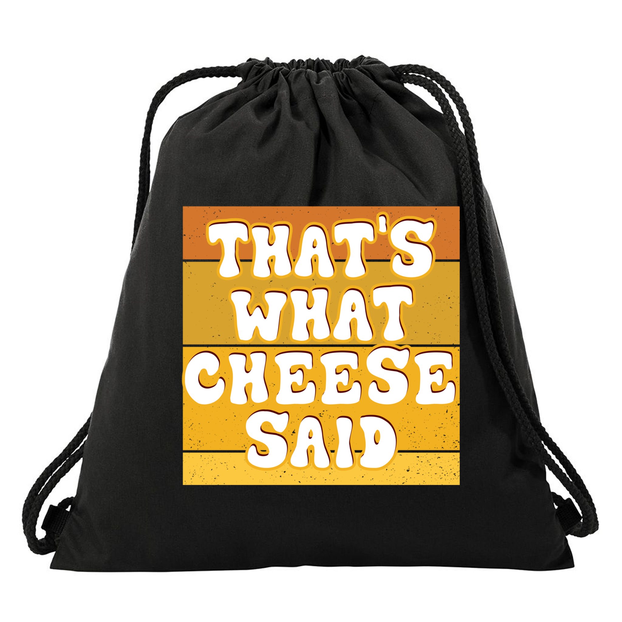 ThatS What Cheese Said Retro Wisconsin Cheese Pun Great Gift Drawstring Bag