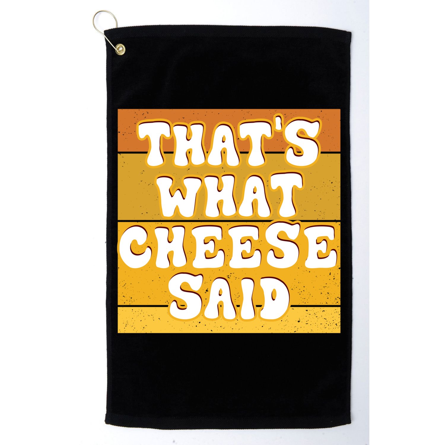 ThatS What Cheese Said Retro Wisconsin Cheese Pun Great Gift Golf Towel