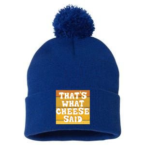 ThatS What Cheese Said Retro Wisconsin Cheese Pun Great Gift Pom Pom 12in Knit Beanie