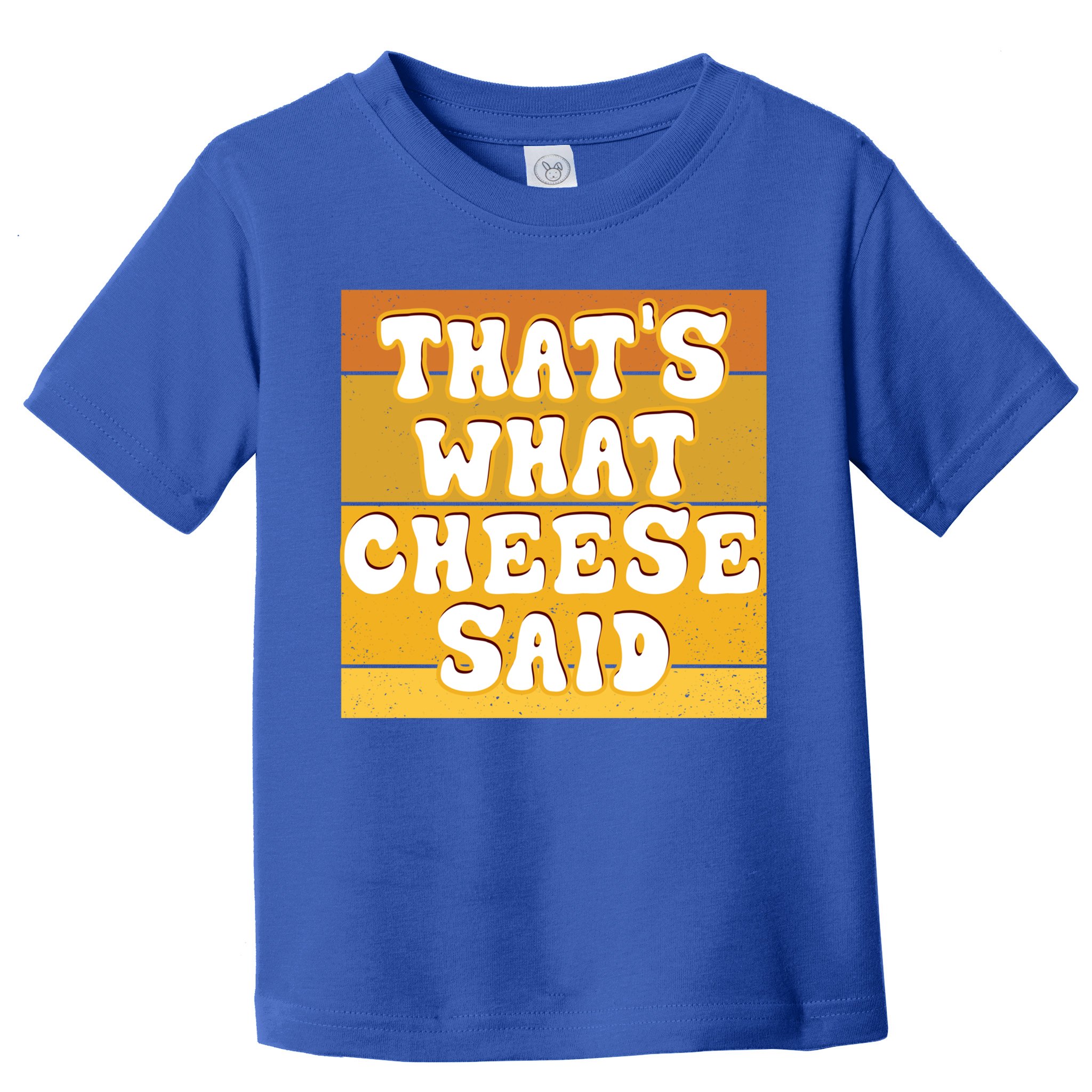 ThatS What Cheese Said Retro Wisconsin Cheese Pun Great Gift Toddler T-Shirt