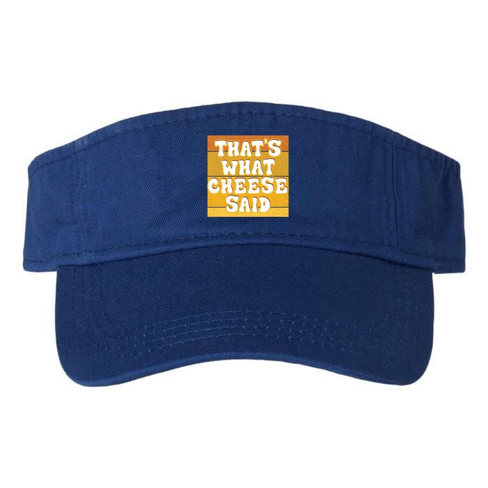 ThatS What Cheese Said Retro Wisconsin Cheese Pun Great Gift Valucap Bio-Washed Visor