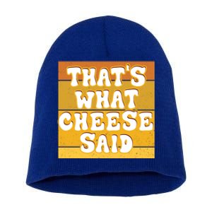 ThatS What Cheese Said Retro Wisconsin Cheese Pun Great Gift Short Acrylic Beanie