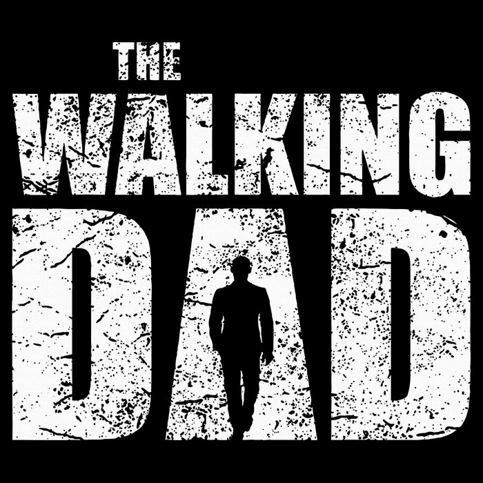 The Walking Dad Father Gifts Man Dead Retro Vintage Fun T-Shirt