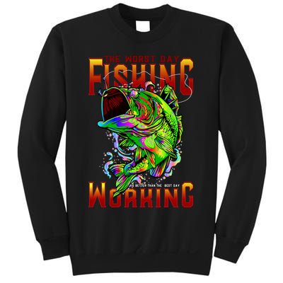 The Worst Day Fishing Is Better Than The Best Day Working Sweatshirt