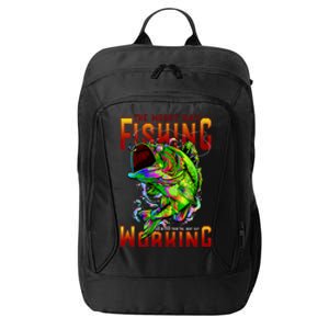 The Worst Day Fishing Is Better Than The Best Day Working City Backpack