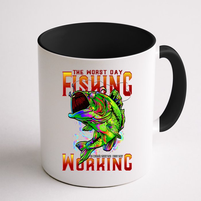 The Worst Day Fishing Is Better Than The Best Day Working Mug