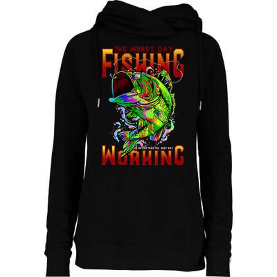 The Worst Day Fishing Is Better Than The Best Day Working Womens Funnel Neck Pullover Hood