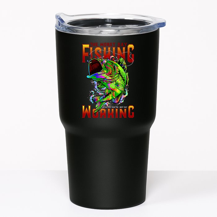 The Worst Day Fishing Is Better Than The Best Day Working Tumbler