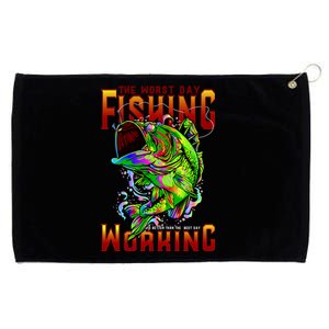 The Worst Day Fishing Is Better Than The Best Day Working Grommeted Golf Towel