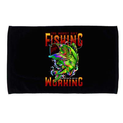 The Worst Day Fishing Is Better Than The Best Day Working Microfiber Hand Towel