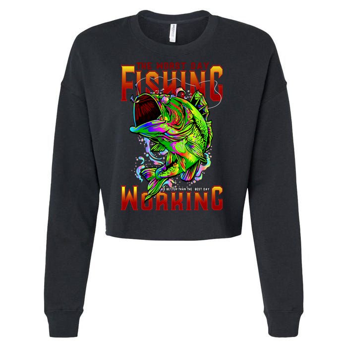The Worst Day Fishing Is Better Than The Best Day Working Cropped Pullover Crew