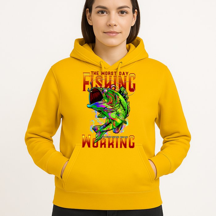 The Worst Day Fishing Is Better Than The Best Day Working Hoodie