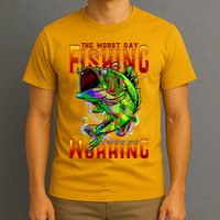 The Worst Day Fishing Is Better Than The Best Day Working T-Shirt