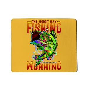 The Worst Day Fishing Is Better Than The Best Day Working Mousepad