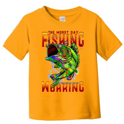 The Worst Day Fishing Is Better Than The Best Day Working Toddler T-Shirt