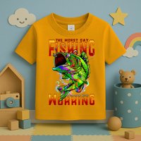 The Worst Day Fishing Is Better Than The Best Day Working Toddler T-Shirt