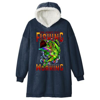 The Worst Day Fishing Is Better Than The Best Day Working Hooded Wearable Blanket