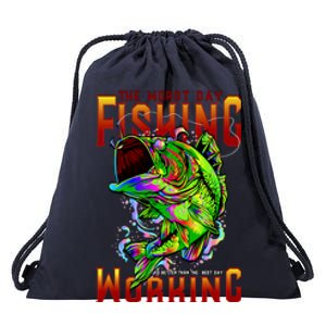 The Worst Day Fishing Is Better Than The Best Day Working Drawstring Bag