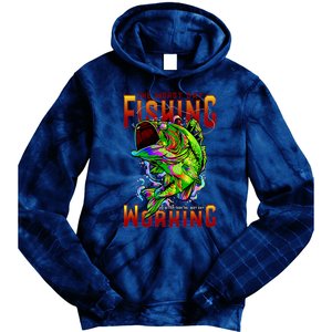 The Worst Day Fishing Is Better Than The Best Day Working Tie Dye Hoodie