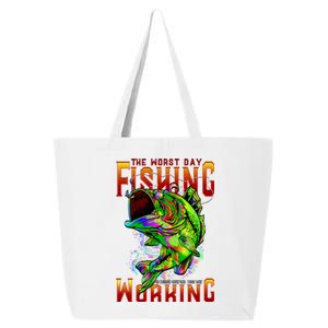 The Worst Day Fishing Is Better Than The Best Day Working 25L Jumbo Tote