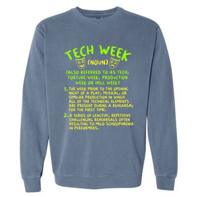 Tech Week Definition Theatre Rehearsal Gift Garment-Dyed Sweatshirt