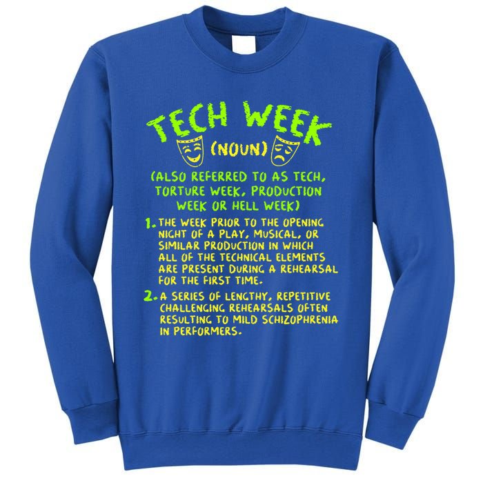 Tech Week Definition Theatre Rehearsal Gift Sweatshirt