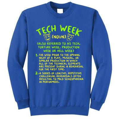 Tech Week Definition Theatre Rehearsal Gift Tall Sweatshirt