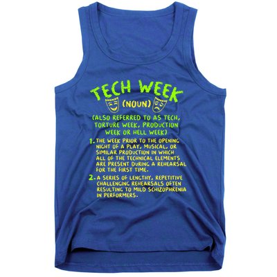 Tech Week Definition Theatre Rehearsal Gift Tank Top