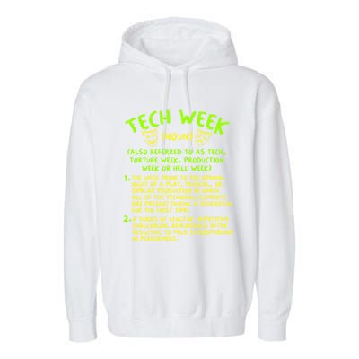 Tech Week Definition Theatre Rehearsal Gift Garment-Dyed Fleece Hoodie