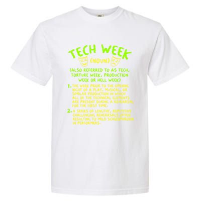 Tech Week Definition Theatre Rehearsal Gift Garment-Dyed Heavyweight T-Shirt