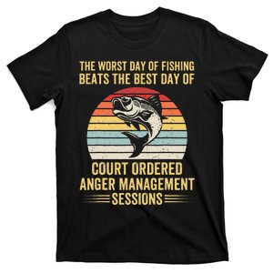 The Worst Day Of Fishing Beats The Best Day Of Court Ordered T-Shirt