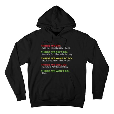 Things We Did Built This City Shot The Sheriff Start Funny Hoodie