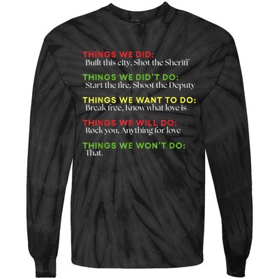 Things We Did Built This City Shot The Sheriff Start Funny Tie-Dye Long Sleeve Shirt