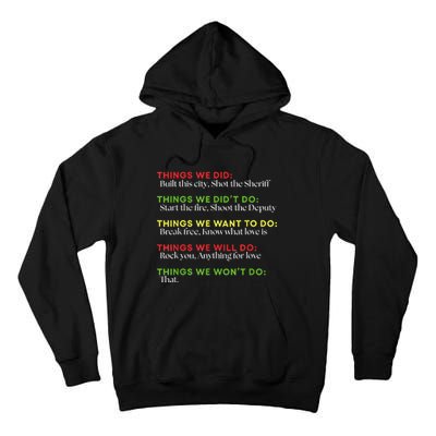 Things We Did Built This City Shot The Sheriff Start Funny Tall Hoodie