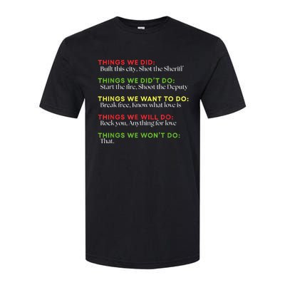 Things We Did Built This City Shot The Sheriff Start Funny Softstyle CVC T-Shirt