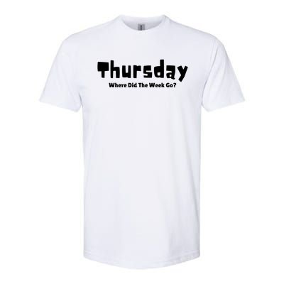 Thursday Where Did The Week Go? Softstyle® CVC T-Shirt