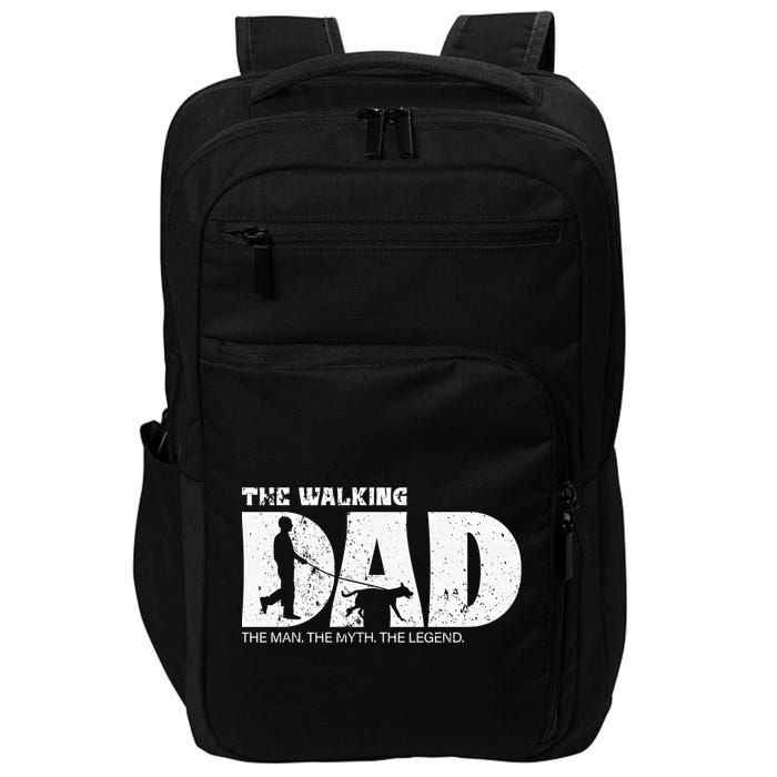 The Walking Dad The The Myth The Legend Meaningful Gift Impact Tech Backpack