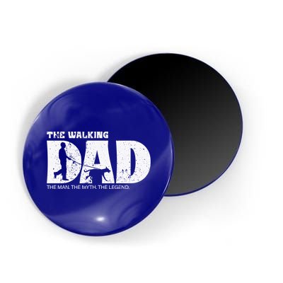 The Walking Dad The The Myth The Legend Meaningful Gift Magnet