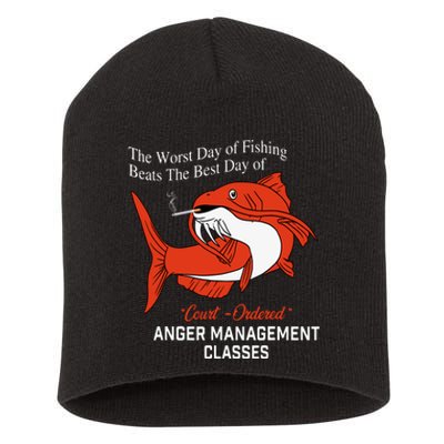 The Worst Day Of Fishing Beats The Best Days Of Anger Management Session Smoking Short Acrylic Beanie