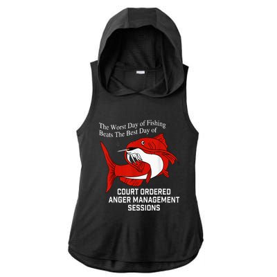 The Worst Day of Fishing Beats The Best Day of Court Ordered Ladies PosiCharge Tri-Blend Wicking Draft Hoodie Tank