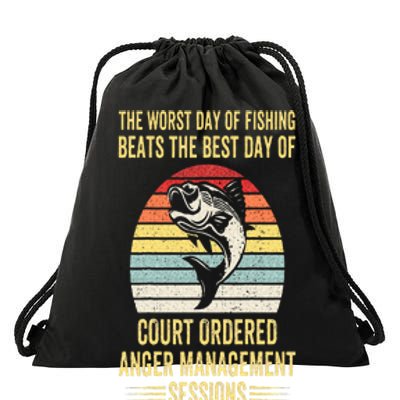 The Worst Day Of Fishing Beats The Best Day Of Court Ordered Drawstring Bag