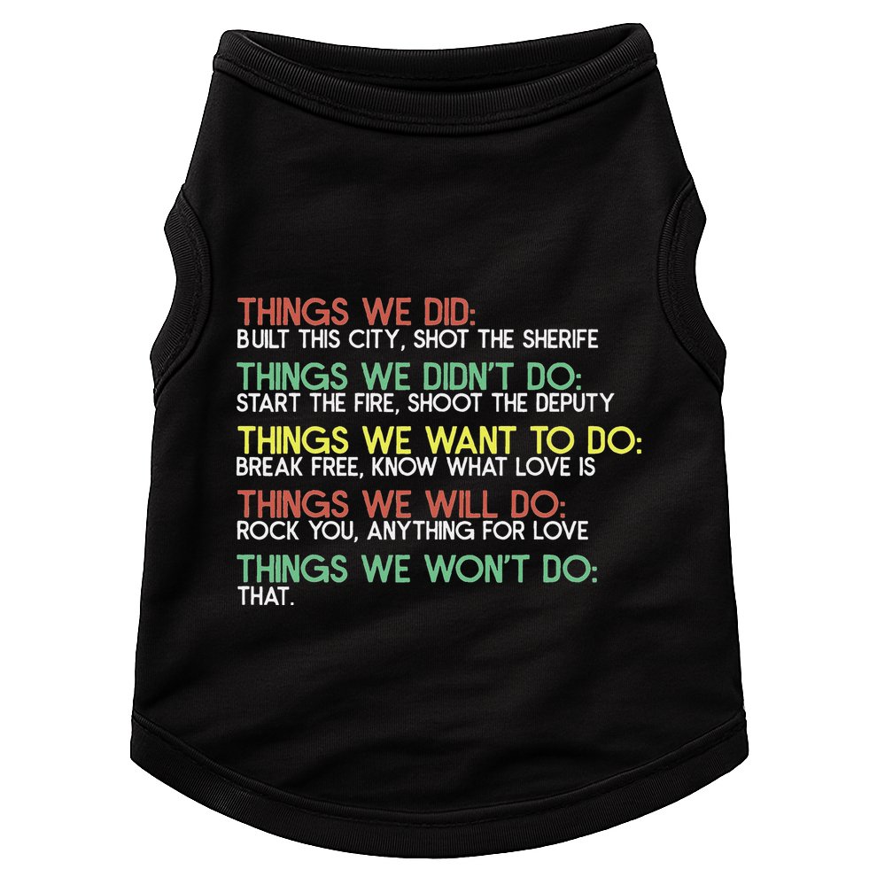 Things We Did Built This City Shot The Sherife Things We Doggie Tank