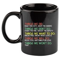 Things We Did Built This City Shot The Sherife Things We 11oz C Handle Ceramic Mug